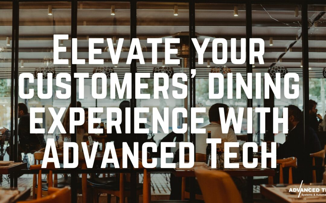 Elevate Your Customers’ Dining Experience with Advanced Tech