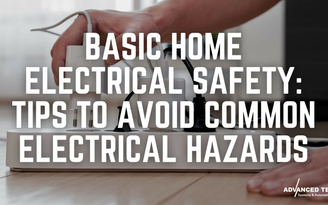 Basic Home Electrical Safety: Tips to Avoid Common Electrical Hazards